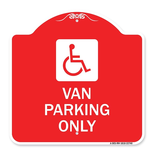 Signmission Van Parking With Handicap Symbol, Red & White Aluminum Architectural Sign, 18" x 18", RW-1818-22740 A-DES-RW-1818-22740 - main